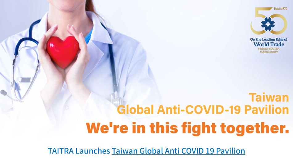 Taiwan Global Anti COVID 19 Pavilion launched by TAITRA