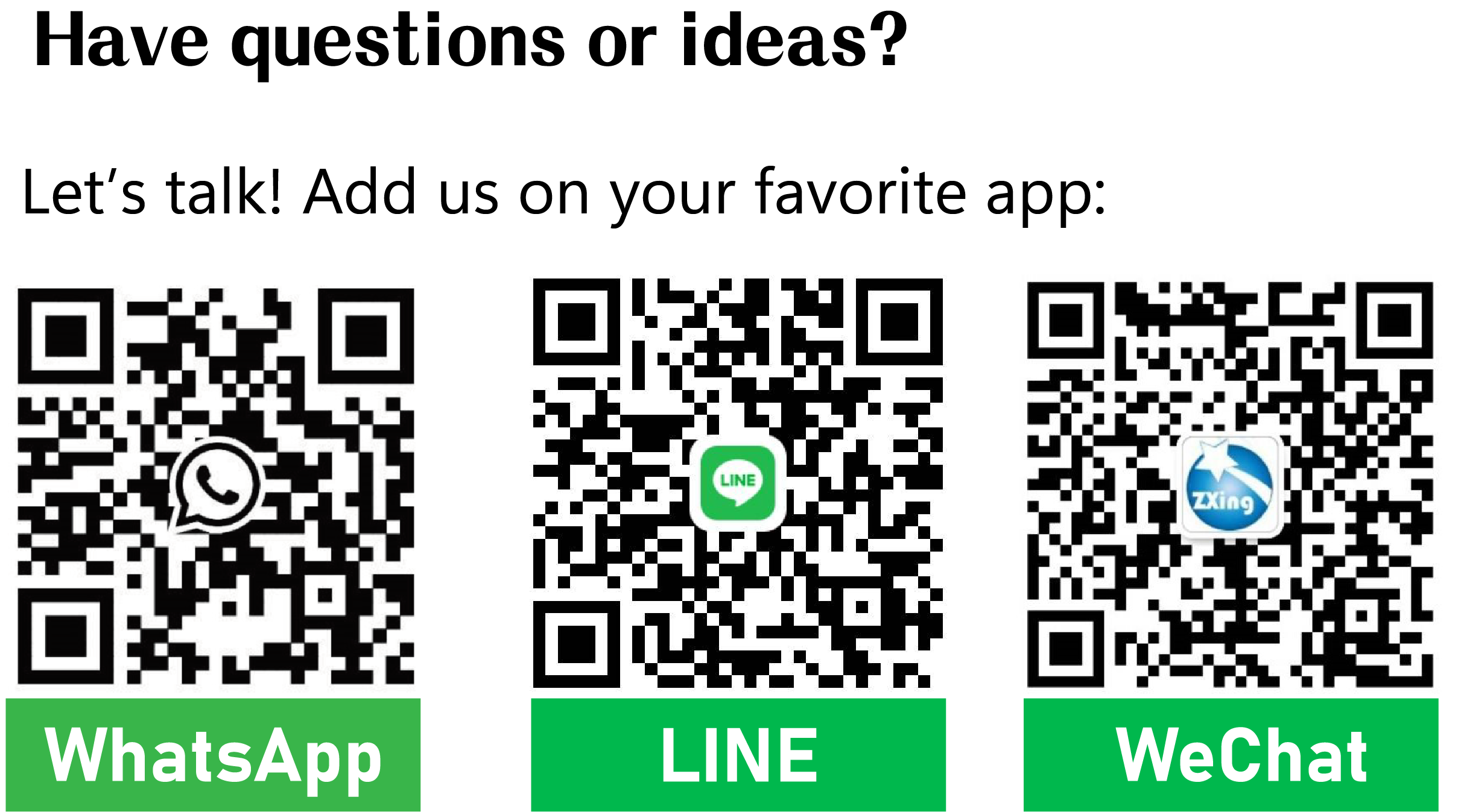 Contact Zhu Xing Industry via WhatsApp, LINE, or WeChat by scanning the QR codes.