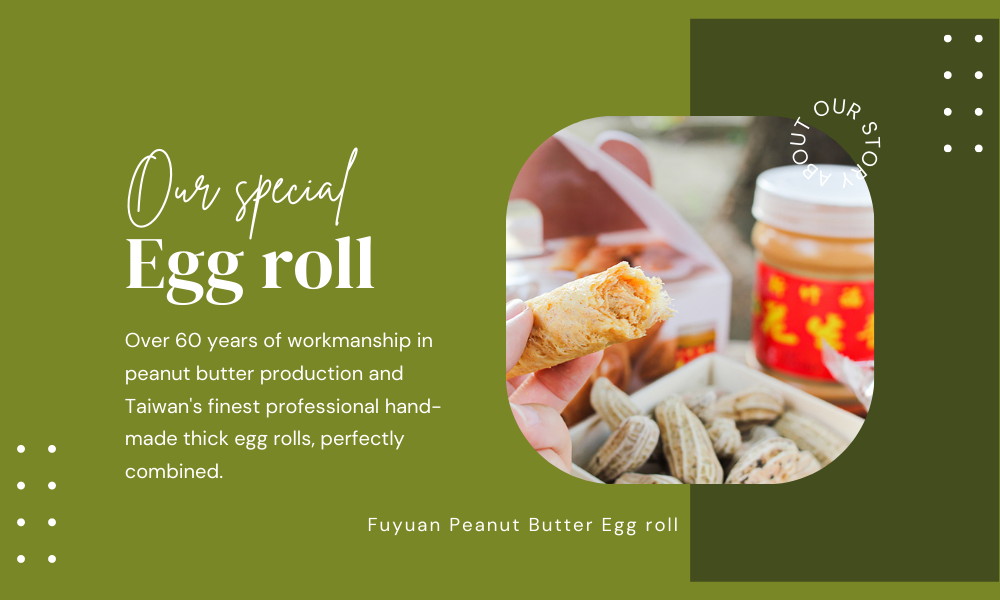 FuyuanPeanut Butter Egg roll TAI FOODS MARKETING CO., LTD