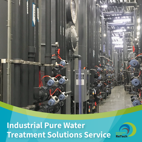 ReTech™ Pure Water Treatment Technology Solutions for Industrial Applications