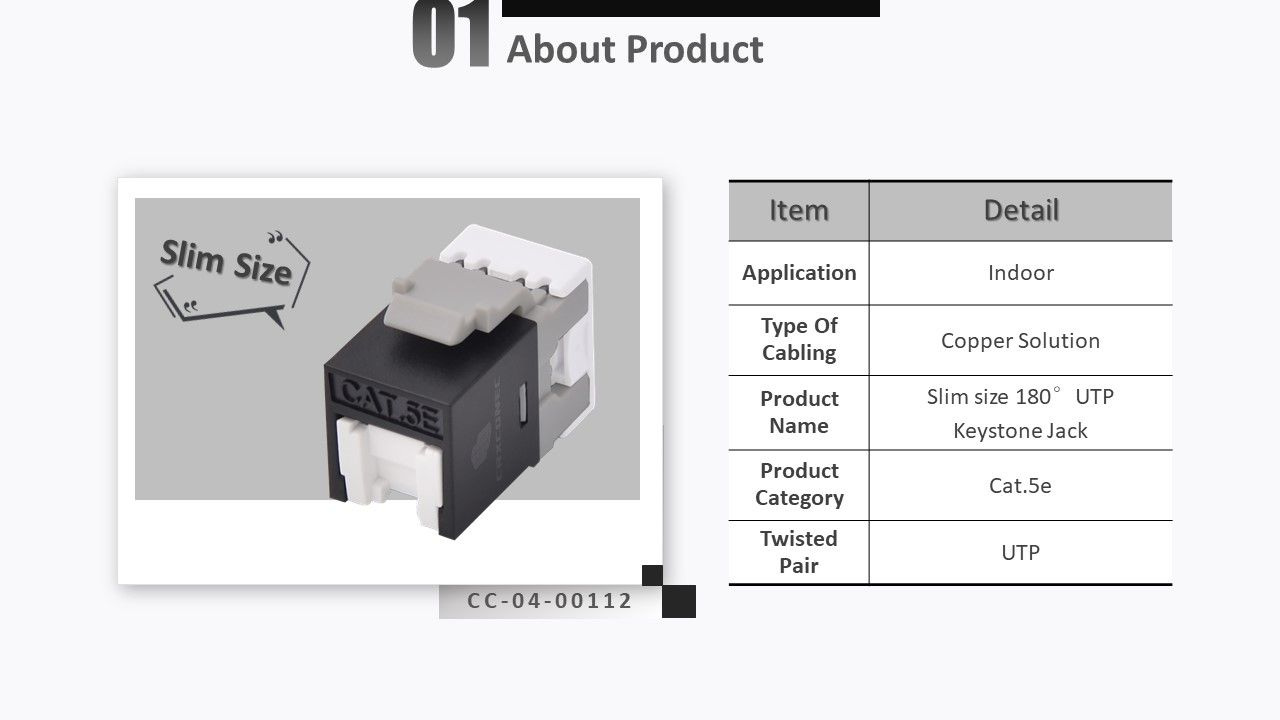 Crxconec cat5e UTP 180 degree keystone jack is lean design can fit with high density solution, support 110 punch down type, optional for T568A & B wiring.